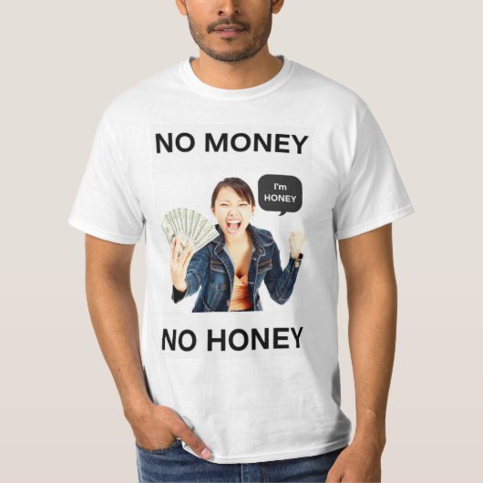 Kein Geld, kein Honig T-Shirt (Vorderseite)