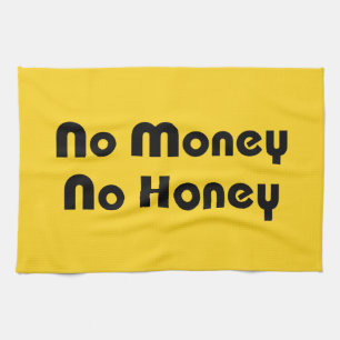 Kein Geld ohne Honig Geschirrtuch