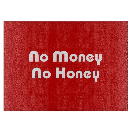 Kein Geld ohne Honig Schneidebrett (Vorderseite)