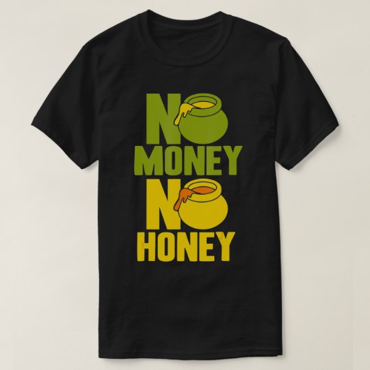 Kein Geld ohne Honig T-Shirt (Design vorne)