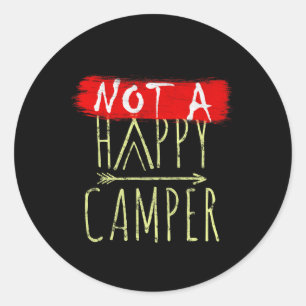 Kein glücklicher Camper Camping Lustige Parodie Runder Aufkleber