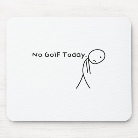 Kein Golf Heute Funny Sad Stickman Golfer Golfer M Mousepad (Vorne)