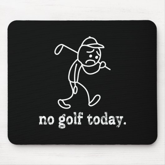 Kein Golf Heute Funny Sad Stickman Golfer Spaß Gol Mousepad (Vorne)