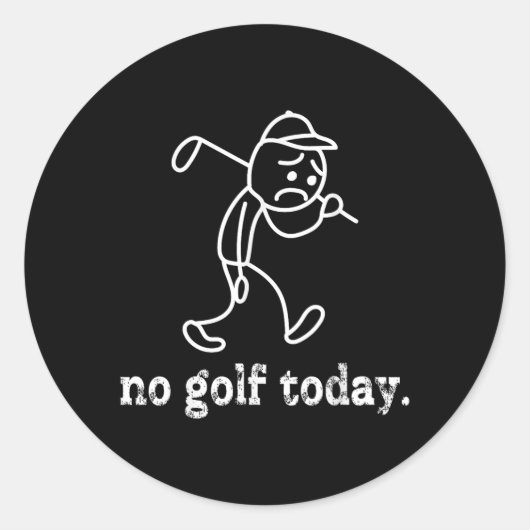 Kein Golf Heute Funny Sad Stickman Golfer Spaß Gol Runder Aufkleber (Vorderseite)