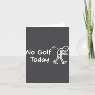 Kein Golf heute Lustig Traurige Grafik Stickman Go Karte