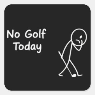 Kein Golf Heute Lustige Traurige Golfer Figur Humo Quadratischer Aufkleber