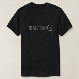 Kein Golf heute Lustiger Golfer Sportler Männer T-Shirt