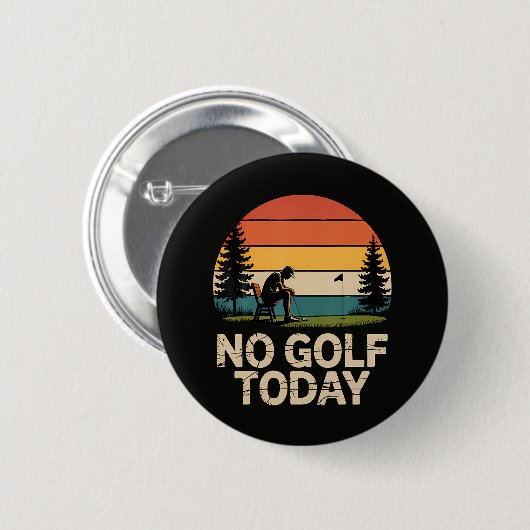 Kein Golf Heute Witz Lustig Traurig Button (Vorne & Hinten)