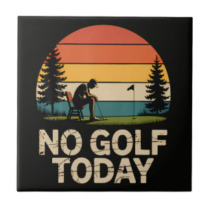 Kein Golf Heute Witz Lustig Traurig Fliese