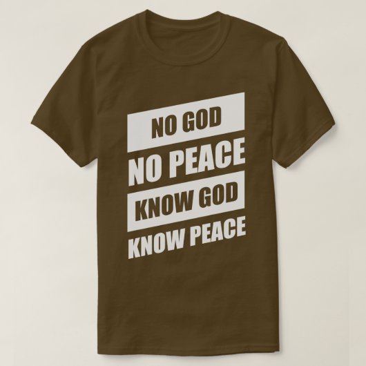 Kein Gott kein Frieden kennt Gott den Frieden T-Shirt (Design vorne)