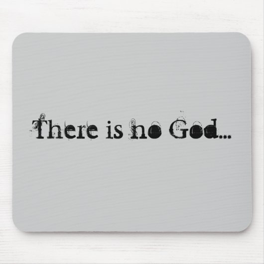Kein Gott mousepad (grau) (Vorne)
