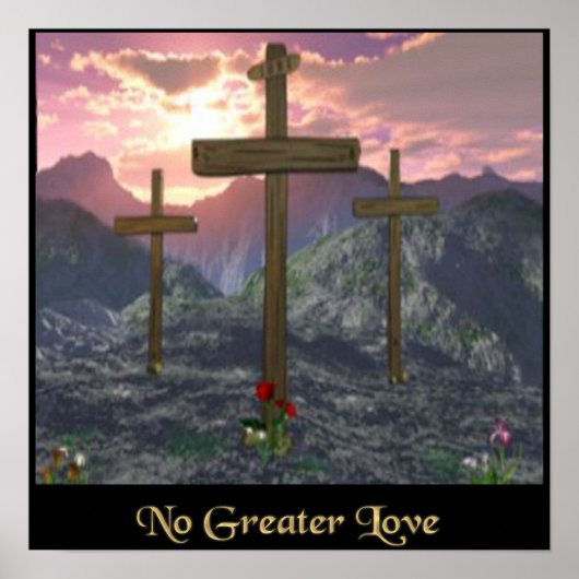 Kein größeres Liebe-Kreuz Poster (Vorne)