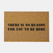 KEIN GRUND, HIER ZU SEIN FUßMATTE (Vorderseite)