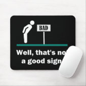 Kein guter Sign Funny Joke Mousepad (Mit Mouse)