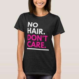 Kein Haar interessiert kein Rosa T-Shirt