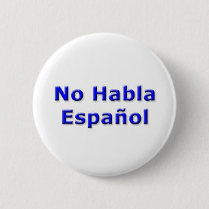 Kein Habla Espanol Button