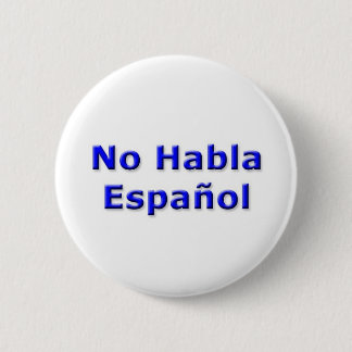 Kein Habla Espanol Button