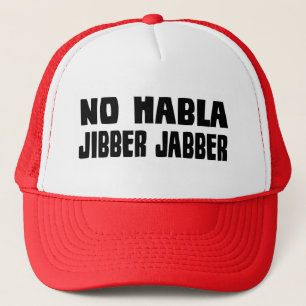 Kein Habla Jibber Jabberhut Truckerkappe