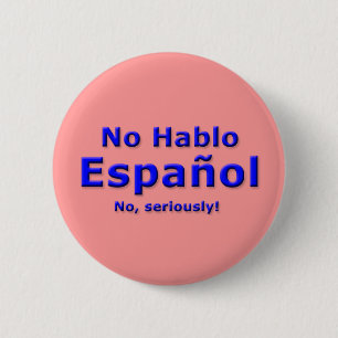 Kein Hablo Espanol Button