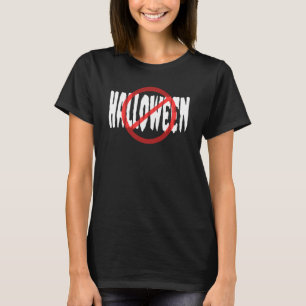 Kein Halloween Durchgestrichen Roter Kreis Weißer  T-Shirt