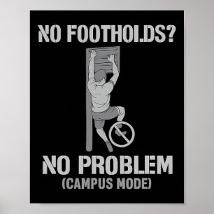 Kein Halt, Kein Problem Campus-Modus Kletterdesign Poster