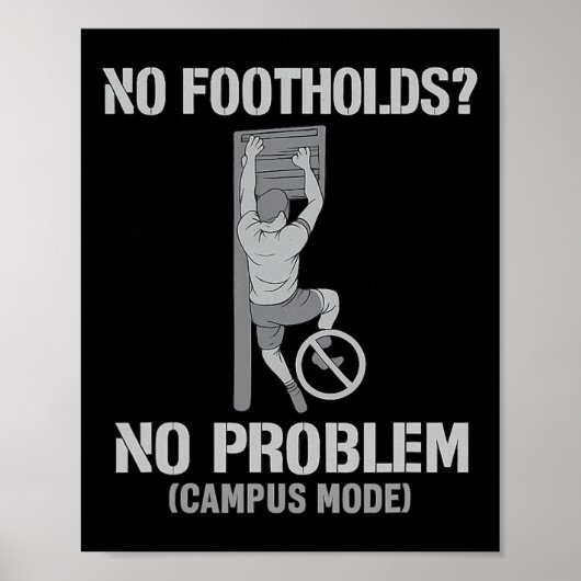 Kein Halt, Kein Problem Campus-Modus Kletterdesign Poster (Vorne)
