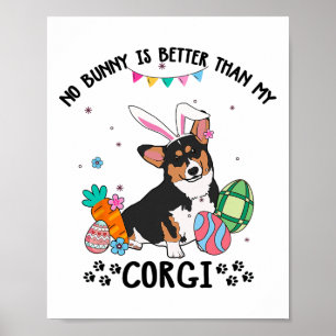Kein Hase ist besser als mein dreifarbiger Corgi-H Poster