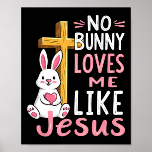 Kein Hase liebt mich wie Jesus Ostern Christlich Poster