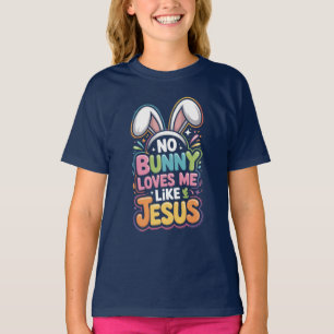 Kein Hase liebt mich wie Jesus Ostern Faith-Shirt T-Shirt