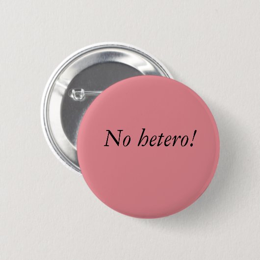 Kein hetero Knopf Button (Vorne & Hinten)