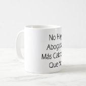Kein Heu Abogada Mas Cabrona Que Yo Kaffeetasse (Vorderseite Links)