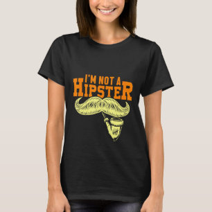Kein Hipster Schnurrbart Pfeifenraucher Hippies Fr T-Shirt