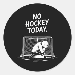 Kein Hockey heute Großartiges Geschenk für Hockey- Runder Aufkleber