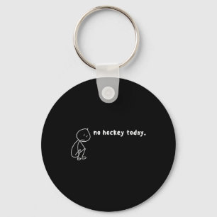 Kein Hockey Heute, Keine Hockey Saison, Ich Liebe  Schlüsselanhänger