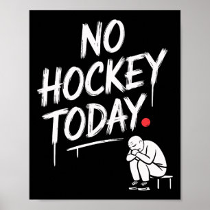 Kein Hockey heute Lustige Hockeyfans entspannter R Poster