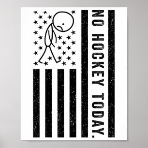 Kein Hockey heute, lustige US-Flagge für Hockeylie Poster