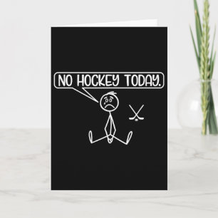 Kein Hockey heute Lustiger Stickman Hockey Fan Karte