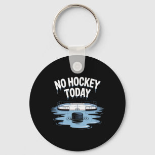 Kein Hockey Heute Stock Lustiger Eishockeyspieler Schlüsselanhänger