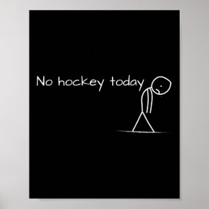 Kein Hockey Heute Traurige Stockfigur Tolle Gesche Poster