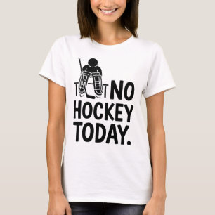Kein Hockey heute Traurige Torwart Stimmung Bank R T-Shirt