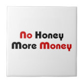 Kein Honig mehr Geld Fliese (Vorderseite)