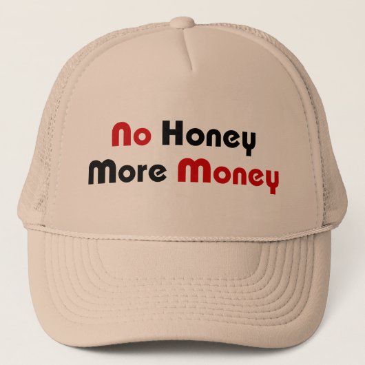 Kein Honig mehr Geld Truckerkappe (Vorderseite)