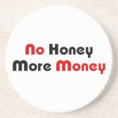 Kein Honig mehr Geld Untersetzer (Vorne)