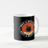 Kein Hugger Kaffeetasse (VorderseiteRechts)