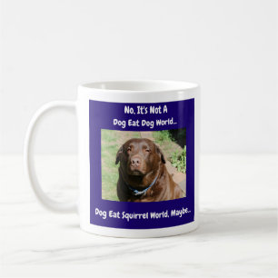 Kein Hund isst Hunde in der Welt - Tasse-A-Tube Kaffeetasse