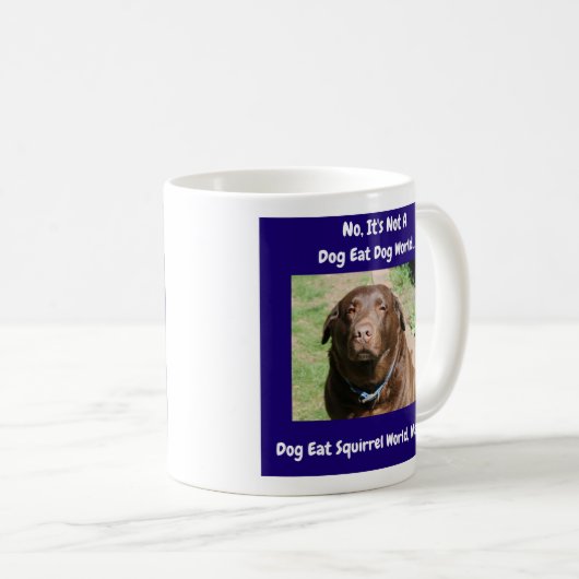 Kein Hund isst Hundewelt Kaffeetasse (VorderseiteRechts)