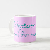 Kein Hysterics, gerade mehr Geb5rmutter für Kaffeetasse (Vorderseite Links)