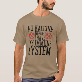 Kein Impfstoff erforderlich Ich habe mein Immunsys T-Shirt