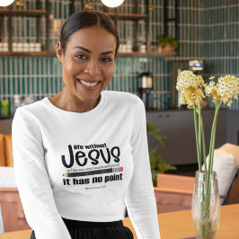 KEIN JESUS? NEIN PUNKT! Christliche Frauenruhe T-Shirt