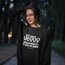 KEIN JESUS? NEIN PUNKT! Christliches Zitat Frauen  Sweatshirt